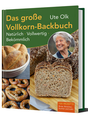 Das große Vollkornbackbuch - Ute Olk